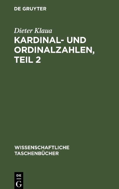 Kardinal- und Ordinalzahlen, Teil 2 - Dieter Klaua