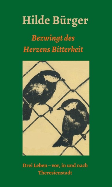 Bezwingt des Herzens Bitterkeit - Hilde Bürger