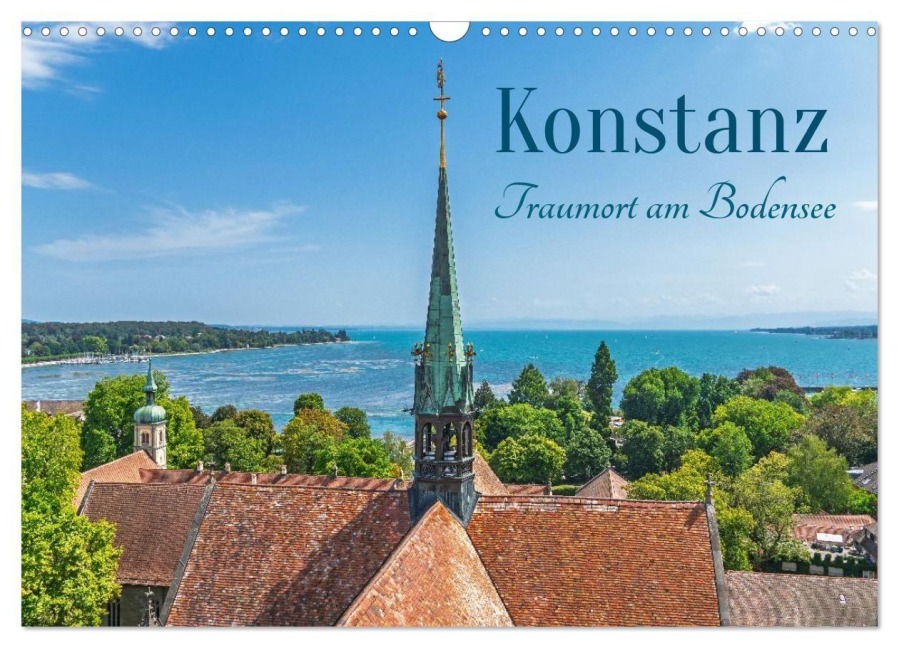 Konstanz - Traumort am Bodensee (Wandkalender 2027 DIN A3 quer), CALVENDO Monatskalender - Elisabeth Schittenhelm