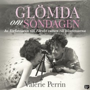 Cover-Bild zum Titel 'Glömda om söndagen' von 'Valérie Perrin'