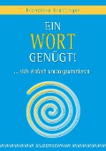 Cover-Bild zum Titel 'Ein Wort genügt!' von 'Franziska Krattinger'
