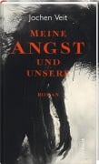 Cover-Bild zum Titel 'Meine Angst und unsere' von 'Jochen Veit'