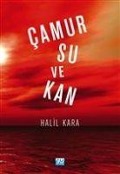 Cover-Bild zum Titel 'Camur Su ve Kan' von 'Halil Kara'
