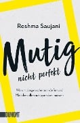 Cover-Bild zum Titel 'Mutig, nicht perfekt' von 'Reshma Saujani'