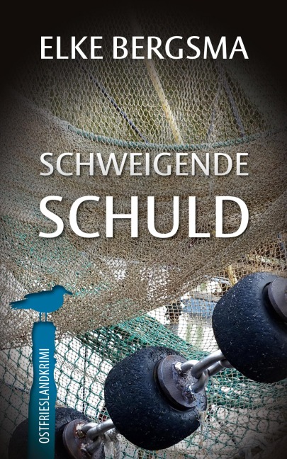 Schweigende Schuld - Elke Bergsma