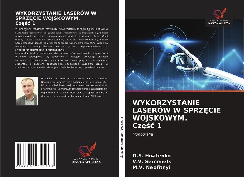 WYKORZYSTANIE LASERÓW W SPRZ¿CIE WOJSKOWYM. Cz¿¿¿ 1 - O. S. Hnatenko, V. V. Semenets, M. V. Neofitnyi
