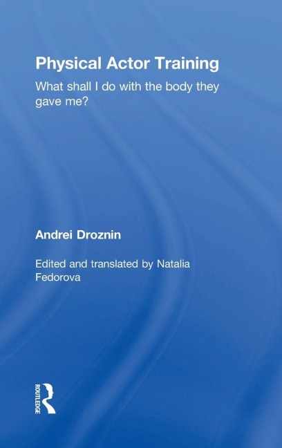 Physical Actor Training - Andrei Droznin