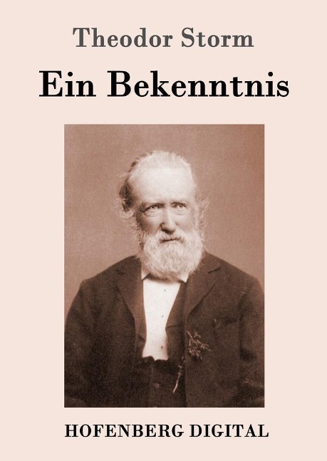 Ein Bekenntnis - Theodor Storm
