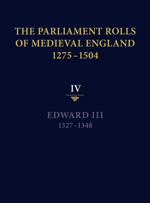 The Parliament Rolls of Medieval England, 1275-1504 - 