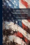 Cover-Bild zum Titel 'Le hÃ(c)ros de la MonongahÃ(c)la' von 'Monongahã(c)La de Beaujeu'