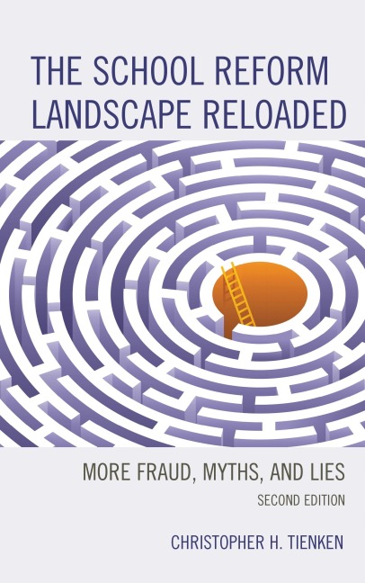 The School Reform Landscape Reloaded - Christopher H. Tienken