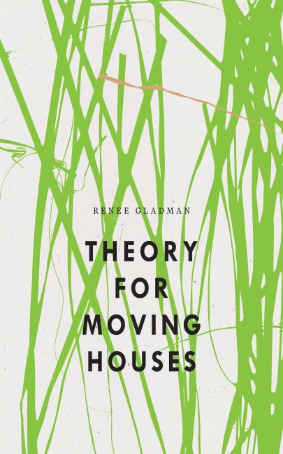Theory for Moving Houses - Renee Gladman