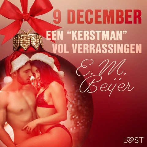 9 december: Een "kerstman" vol verrassingen ¿ een erotische adventskalender - E. M. Beijer