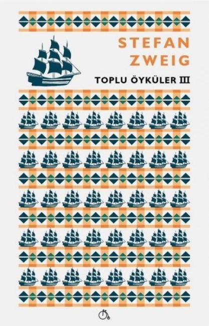 Toplu Öyküler 3 - Stefan Zweig