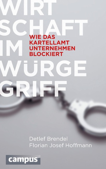 Wirtschaft im Würgegriff - Detlef Brendel, Florian Josef Hoffmann