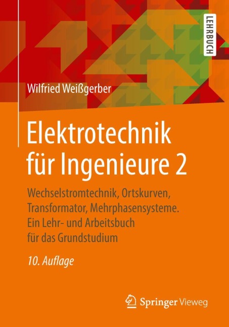 Elektrotechnik für Ingenieure 2 - Wilfried Weißgerber