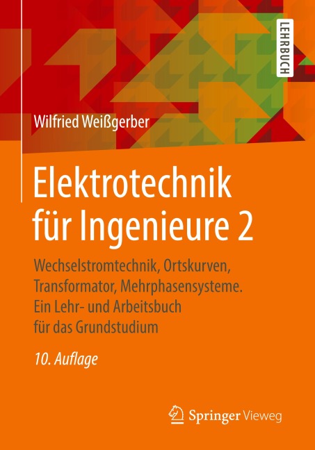 Elektrotechnik für Ingenieure 2 - Wilfried Weißgerber