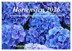 Cover-Bild zum Titel 'Hortensien 2026. Farbenprächtige Impressionen aus dem Garten (Wandkalender 2026 DIN A2 quer), CALVENDO Monatskalender' von 'Steffani Lehmann'