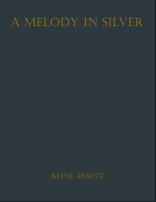 A Melody in Silver - Keene Abbott