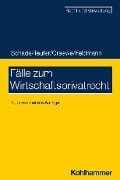 Cover-Bild zum Titel 'Fälle zum Wirtschaftsprivatrecht' von 'Georg Friedrich Schade, Andreas Teufer, Daniel Graewe, Eva Feldmann'
