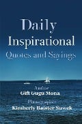 Cover-Bild zum Titel 'Daily Inspirational Quotes and Sayings' von 'Gift Gugu Mona'