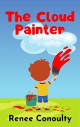 Cover-Bild zum Titel 'The Cloud Painter (Picture Books)' von 'Renee Conoulty'