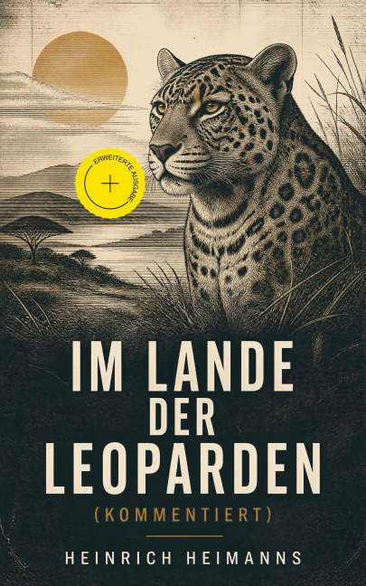Im Lande der Leoparden (Kommentiert) - Heinrich Heimanns