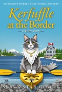 Kerfuffle at the Border (Amanda Warren Cozy Animal Mystery) - Seren Goode, Seren Star Goode