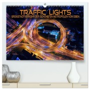 Traffic Lights - Großstadtverkehr der schönsten Metropolen von oben (hochwertiger Premium Wandkalender 2026 DIN A2 quer), Kunstdruck in Hochglanz - Renate Utz