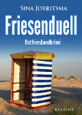 Friesenduell. Ostfrieslandkrimi - Sina Jorritsma