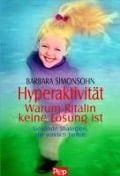 Cover-Bild zum Titel 'Hyperaktivität - Warum Ritalin keine Lösung ist' von 'Barbara Simonsohn'