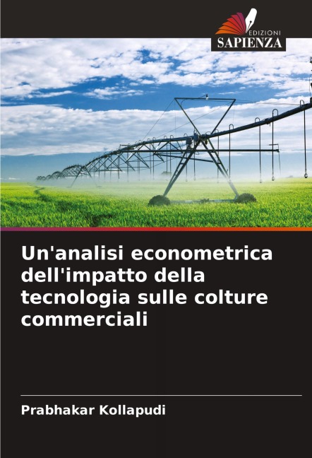 Un'analisi econometrica dell'impatto della tecnologia sulle colture commerciali - Prabhakar Kollapudi