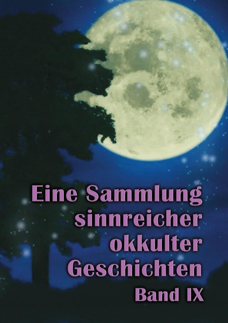 Eine Sammlung sinnreicher okkulter Geschichten - Johannes H. von Hohenstätten