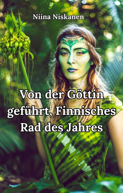 Von der Göttin geführt, Finnisches Rad des Jahres - Niina Niskanen