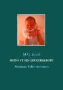 Cover-Bild zum Titel 'Meine Sternguckergeburt' von 'M. C. Strobl'