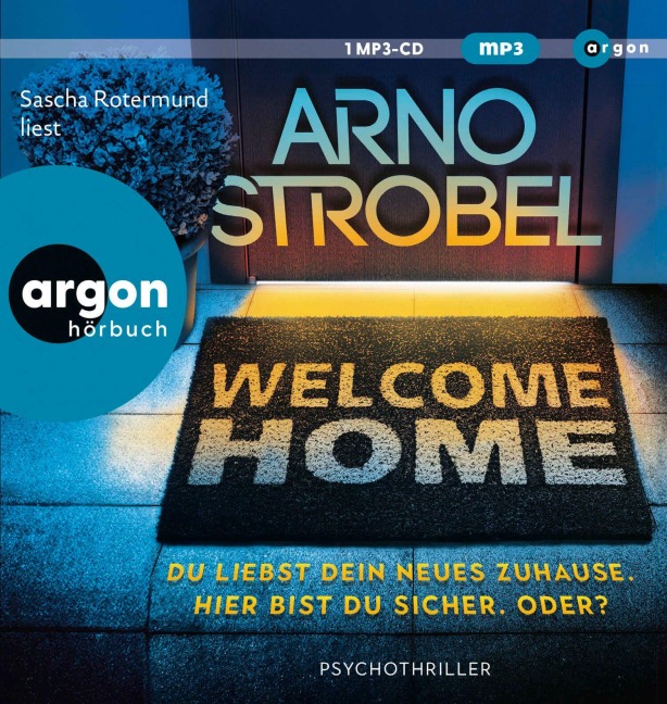 Welcome Home - Du liebst dein neues Zuhause. Hier bist du sicher. Oder? - Arno Strobel