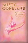 Your Life in Motion: A Guided Journal for Discovering the Fire in You - Misty Copeland