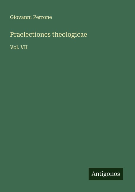 Praelectiones theologicae - Giovanni Perrone