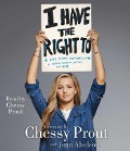 Cover-Bild zum Titel 'I Have the Right to: A High School Survivor's Story of Sexual Assault, Justice, and Hope' von 'Chessy Prout, Jenn Abelson'