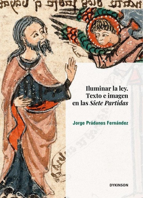 Iluminar la ley. Texto e imagen en las Siete Partidas - 