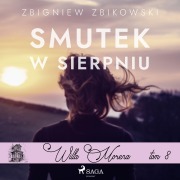 Cover-Bild zum Titel 'Willa Morena 8: Smutek w sierpniu' von 'Zbigniew Zbikowski'