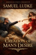Cover-Bild zum Titel 'Creation of Man's Desire' von 'Samuel Ludke'