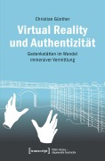 Cover-Bild zum Titel 'Virtual Reality und Authentizität' von 'Christian Günther'