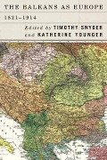 Cover-Bild zum Titel 'The Balkans as Europe, 1821-1914' von ''