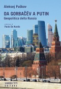 Cover-Bild zum Titel 'Da Gorbacev a Putin. Geopolitica della Russia' von 'Aleksej Puskov'
