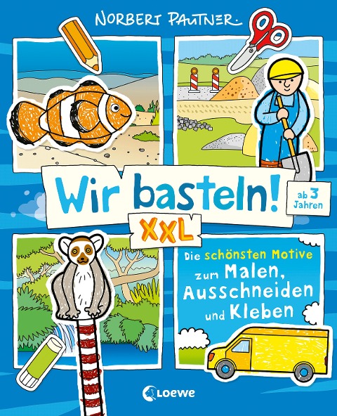 Wir basteln! XXL - Die schönsten Motive zum Malen, Ausschneiden und Kleben (blau) - 