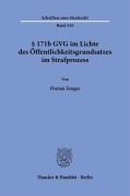 § 171b GVG im Lichte des Öffentlichkeitsgrundsatzes im Strafprozess. - Florian Zenger