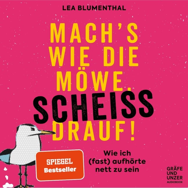 Mach's wie die Möwe, scheiß drauf! - Lea Blumenthal