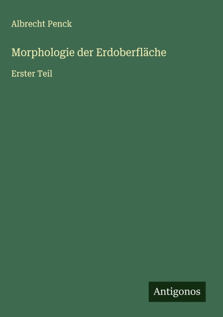Morphologie der Erdoberfläche - Albrecht Penck