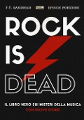 Cover-Bild zum Titel 'Rock is dead. Il libro nero sui misteri della musica. Con nuove storie' von 'F. T. Sandman, Epìsch Porzioni'